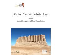 Earthen Construction Technology : Proceedings of the XVIII UISPP World Congress (4-9 June 2018, Paris, France) Volume 11 Session IV-5