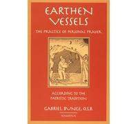 Earthen Vessels: The Practice of Personal Prayer According to the Tradition of the Holy Fathers
