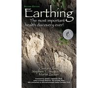 Earthing (2nd Edition): The Most Important Health Discovery Ever!