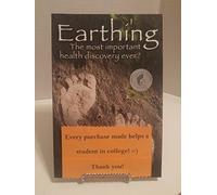 Earthing: The Most Important Health Discovery Ever