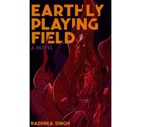 Earthly Playing Field : A Novel