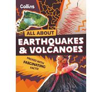 Earthquakes and Volcanoes: Discover fascinating facts about planet earth (All About)