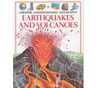 Earthquakes and Volcanoes (Usborne Understanding Geography S.)