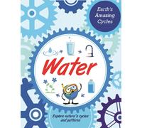 Earth's Amazing Cycles: Water