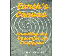Earth's Canvas: Unveiling the Mysteries of Geoglyphs