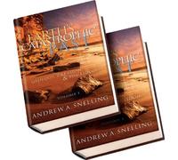 Earth's Catastrophic Past: Geology, Creation & the Flood