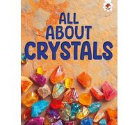 Earth's Detectives: All About Crystals