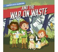 Earth's Eco-Warriors and the War on Waste