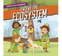 Earth's Eco-Warriors Evolve the Ecosystem