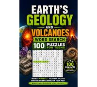 Earth's Geology and Volcanoes Word Search: 100 Puzzles for Teens: Rocks, Minerals, Tectonic Plates and the Science Beneath Your Feet - Wonder and ... Series - Word Search Puzzles for Teens)