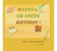 Earth's Go Green Birthday: A Fun Space Adventure About Recycling and Earth Day for Kids
