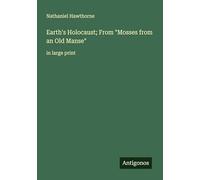 Earth's Holocaust; From "Mosses from an Old Manse": in large print