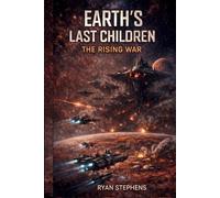 Earth's Last Children: The Rising War (Earth's Backup)