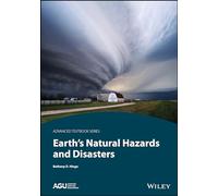 Earth's Natural Hazards and Disasters (AGU Advanced Textbooks)
