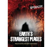 Earth's Strangest Places : Investigating History's Mysteries