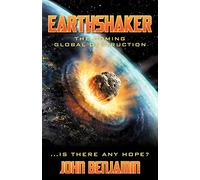 Earthshaker: The Coming Global Destruction