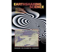 Earthshaking Science: What We Know (and Don't Know) about Earthquakes