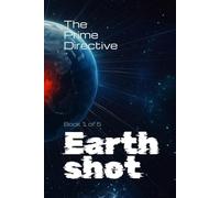 Earthshot: 1 (The Prime Directive)