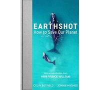 Earthshot: How to Save Our Planet