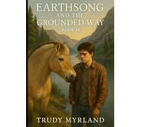 Earthsong and the Grounded Way: Book 14 (Painted Path Series)