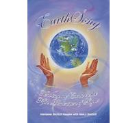 Earthsong: Tending the Earth in the Fifth Dimension of Light!