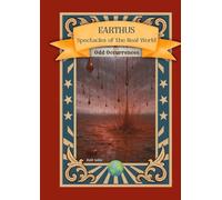 Earthus, Spectacles of the real world: Odd Occurrences