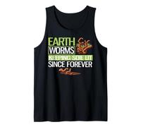Earthworms Keeping Soil Lit Since Forever Funny Worm Farming Tank Top
