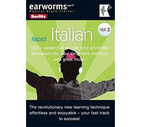 Earworms Rapid Italian: 200+ Essential Words and Phrases Anchored into Yourlong-term Memory With Great Music (2) (Earworms Musical Brain Trainer)