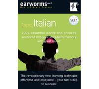 Earworms Rapid Italian Vol. 1: 200+ Essential Words and Phrases Anchored into Your Long Term Memory with Great Music (Musical Brain Trainer)