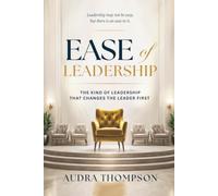 Ease of Leadership: Leadership may not be easy, but there is an ease to it