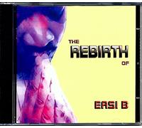 Easi B - The Rebirth Of