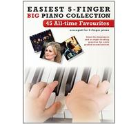 Easiest 5-Finger Piano Collection: 45 All-Time Favourites