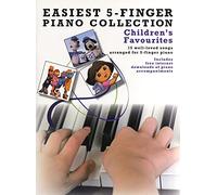 Easiest 5-Finger Piano Collection Children's Favourites