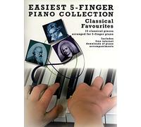 Easiest 5-Finger Piano Collection Classical Favourites Pf: Classical Favor