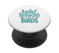 Easily Distracted by Birds, Bird Watching, Bird Watchers PopSockets Adhesive PopGrip