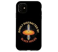 Easily Distracted By Black Holes - Astrophysics Space Case for iPhone 11