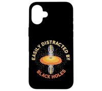Easily Distracted By Black Holes - Astrophysics Space Case for iPhone 16 Plus