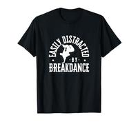 Easily Distracted by Breakdance B-Boy Funny Break Dancer T-Shirt