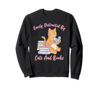 Easily Distracted by Cats and Books Reader Bookish Bookworm Sweatshirt
