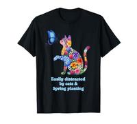 Easily Distracted by Cats & Spring Planting T-Shirt