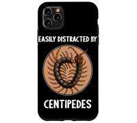 Easily distracted by Centipedes Giant Centipede Case for iPhone 11 Pro Max