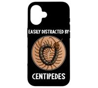 Easily distracted by Centipedes Giant Centipede Case for iPhone 16