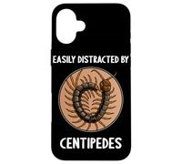 Easily distracted by Centipedes Giant Centipede Case for iPhone 16 Plus