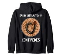 Easily distracted by Centipedes Giant Centipede Zip Hoodie