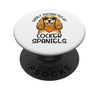 Easily Distracted by Cocker Spaniels Funny Dog Lover Design PopSockets Adhesive PopGrip