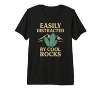Easily Distracted by Cool Rocks Crystal Geology Gifts Premium T-Shirt