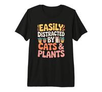 Easily Distracted by Cute Cats and Happy Houseplants Premium T-Shirt