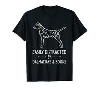Easily Distracted By Dalmatians & Books Lover Gift Dog Pup T-Shirt