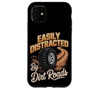 Easily Distracted By Dirt Roads Funny Off-Road Saying Case for iPhone 11