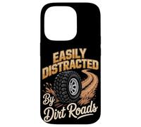 Easily Distracted By Dirt Roads Funny Off-Road Saying Case for iPhone 14 Pro